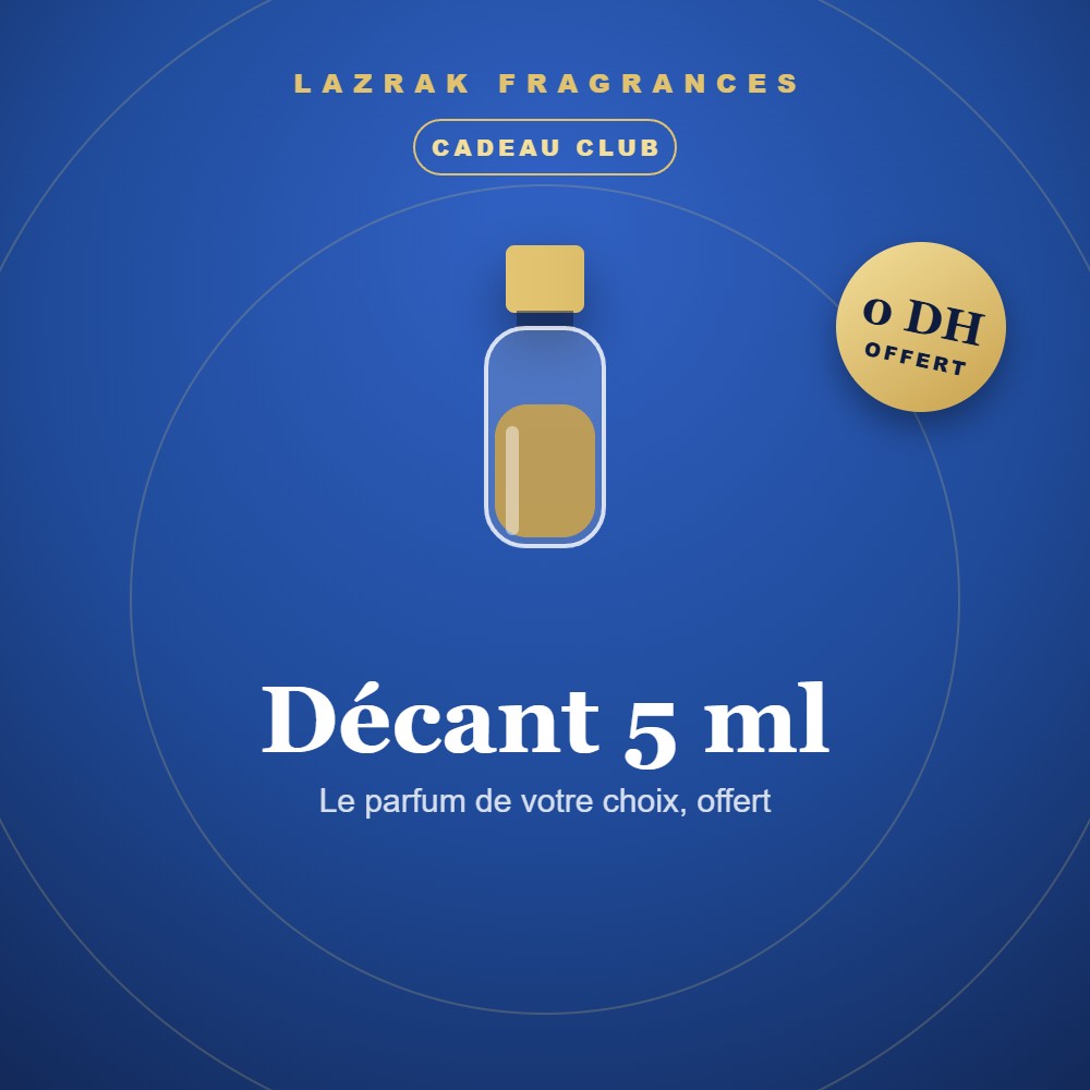Décant 5 ml offert – Cadeau Club Lazrak